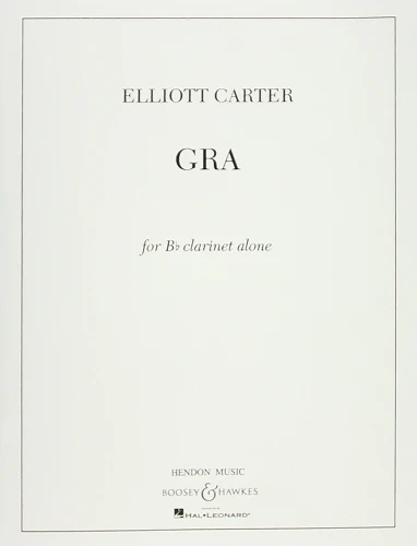 GRA for Clarinet Alone by Elliott Carter