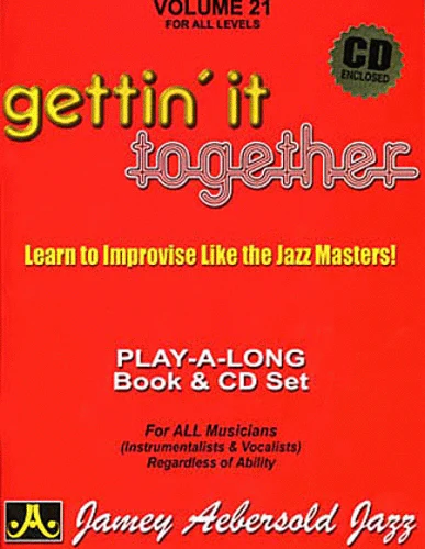 Jamey Aebersold Volume 21: Gettin' It Together